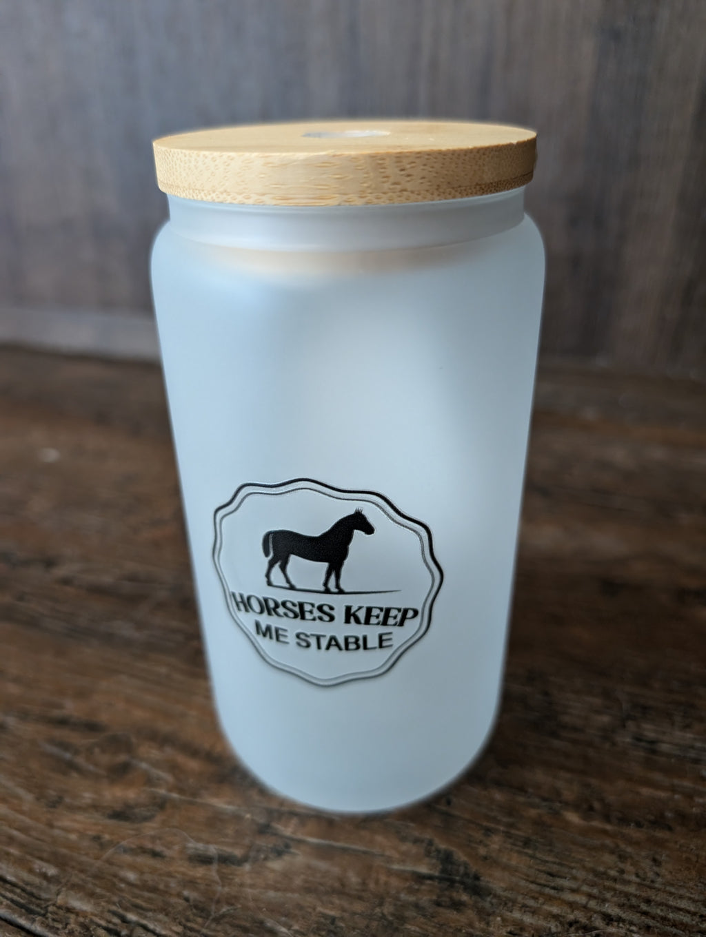 Glass Cup - Horses Keep Me Stable